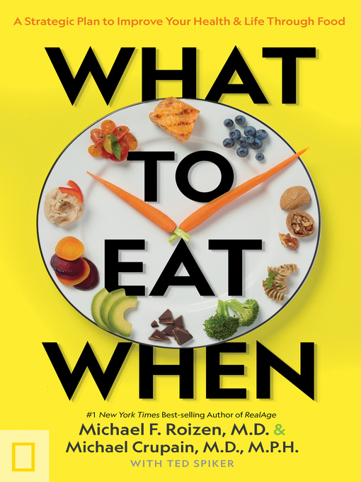 Title details for What to Eat When by Michael Crupain - Wait list